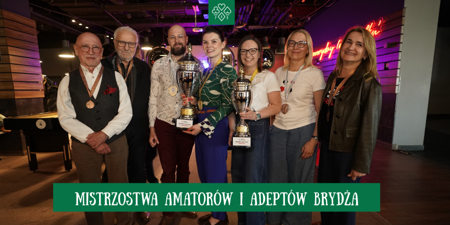 MISTRZOSTWA AMATORÓW I ADEPTÓW BRYDŻA ZAKOŃCZONE (1)